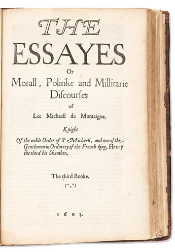 Montaigne, Michel de (1533-1592) The Essayes, or Morall, Politike, and Millitarie Discourses.